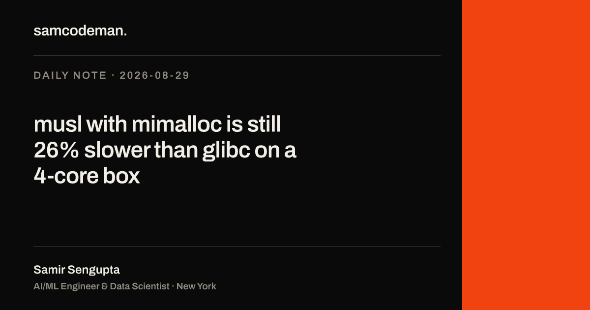 Benchmark comparison showing musl with mimalloc 26% slower than glibc on 4-core EC2 for a Rust service