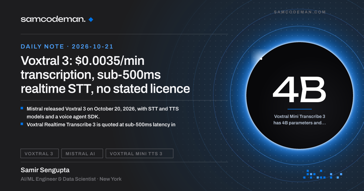 Mistral Voxtral 3 speech models: $0.0035/min transcription, sub-500ms realtime STT, $13 per 1M chars TTS, no licence